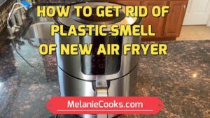Air Fryers That Don'T Smell Like Plastic