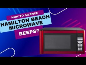 Turn off Beep on Hamilton Beach Microwave